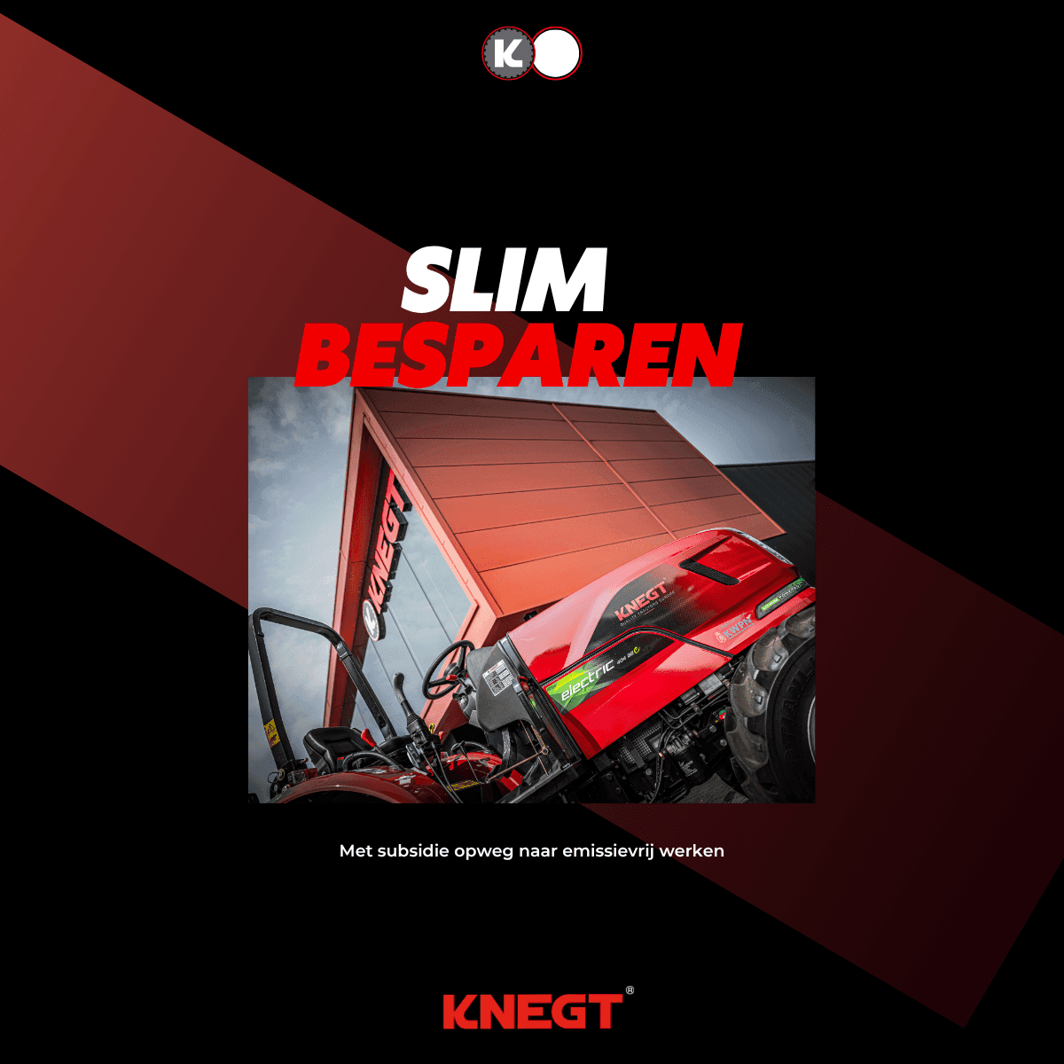 Elektrisch rijden met subsidie: zo verdient uw Knegt-tractor zichzelf terug